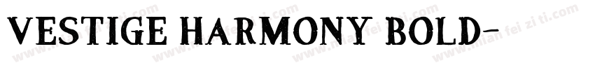 Vestige Harmony Bold字体转换